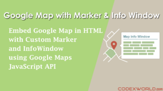 embed-google-maps-with-marker-info-window-in-html-using-javascript-api-codexworld