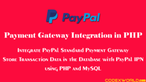 paypal-standard-payment-gateway-integration-in-php-codexworld