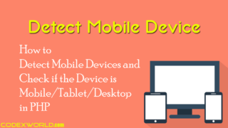 detect-mobile-tablet-desktop-device-in-php-codexworld