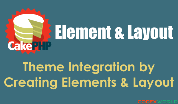 cakephp-tutorial-working-with-elements-layout-by-codexworld