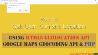 get-user-location-html5-geolocation-api-php-codexworld