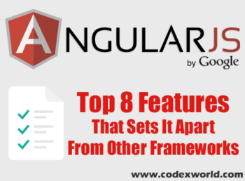 top-features-of-angularjs-that-sets-it-apart-from-other-frameworks-by-codexworld