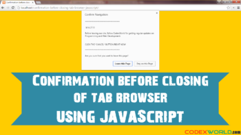 confirmation-before-closing-tab-browser-using-javascript-by-codexworld