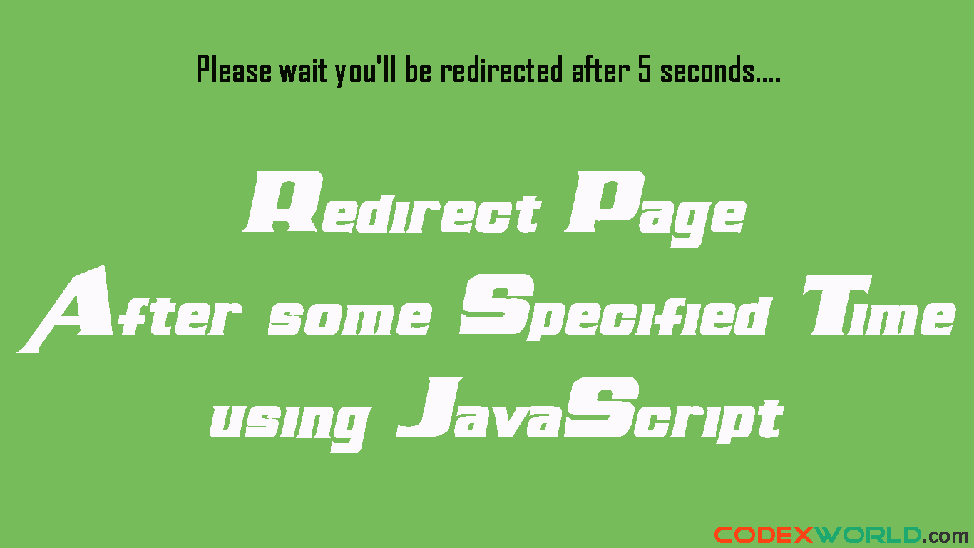 Redirect page after delay using JavaScript CodexWorld
