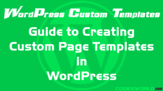 guide-to-create-custom-page-templates-in-wordpress-codexworld