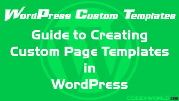 guide-to-create-custom-page-templates-in-wordpress-codexworld