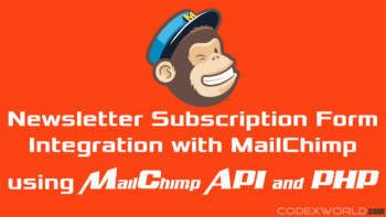 add-subscriber-to-list-using-mailchimp-api-php-codexworld