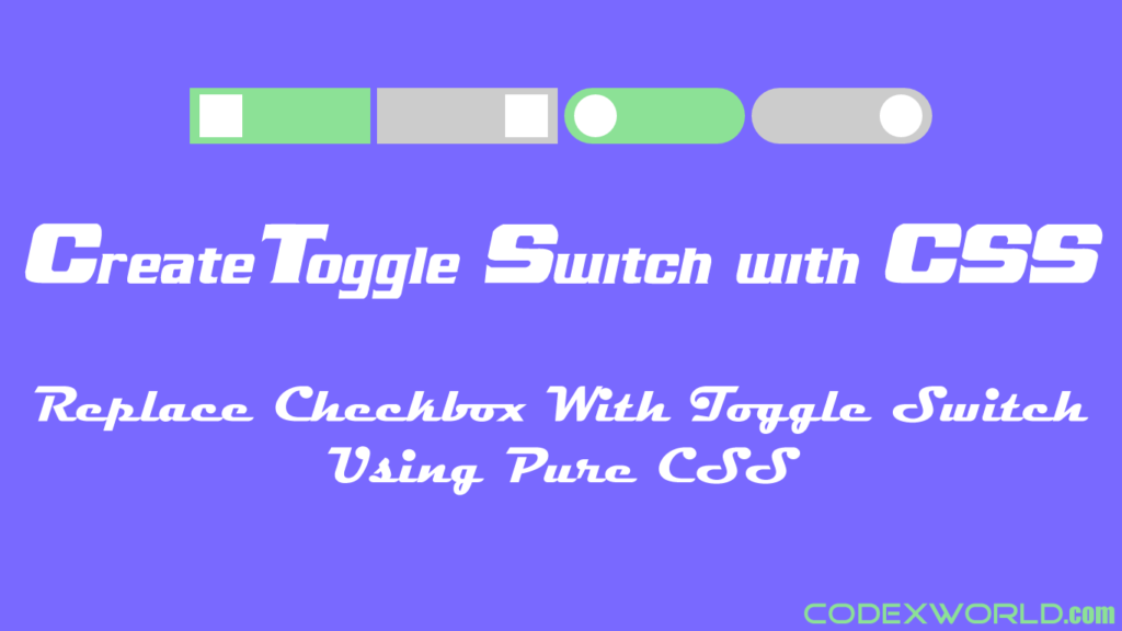 how-to-create-toggle-switch-using-css-codexworld