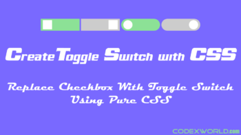 how-to-create-toggle-switch-using-css-codexworld