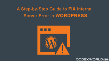 step-by-step-guide-to-fix-internal-server-error-in-wordpress-codexworld