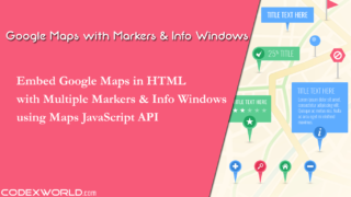 embed-google-maps-with-multiple-marker-info-windows-in-html-using-javascript-api-codexworld