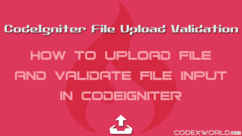 codeigniter-file-upload-validation-codexworld