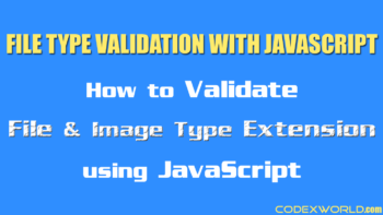 file-type-extension-validation-javascript-codexworld