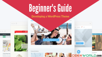 beginners-guide-to-developing-wordpress-theme-codexworld