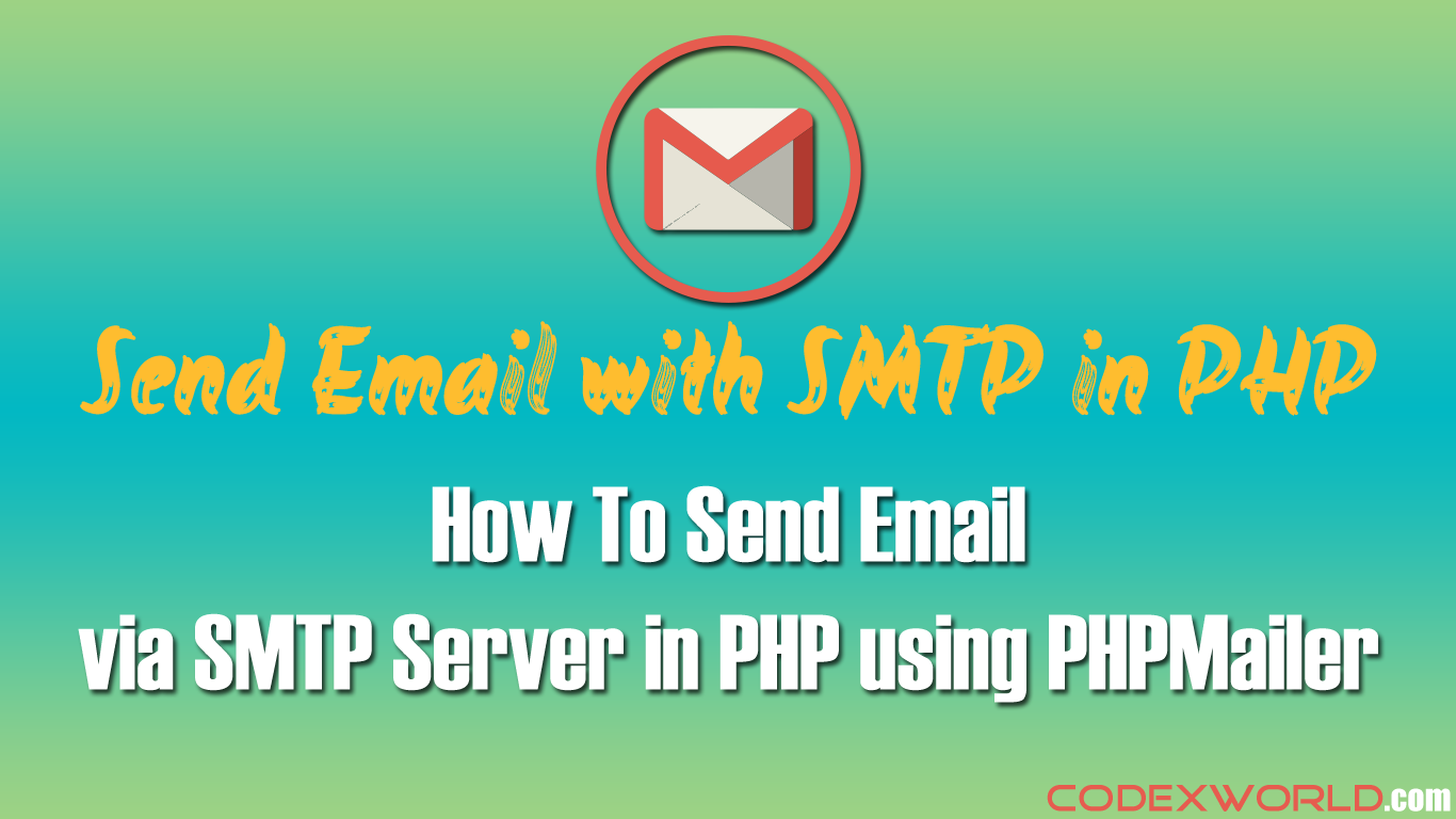 send email from localhost with php using phpmailer and gmail smtp server