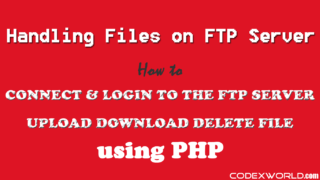 connect-login-upload-download-delete-files-ftp-server-php-codexworld