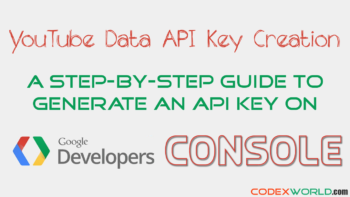 create-generate-google-youtube-data-api-key-codexworld