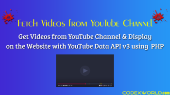 fetch-videos-from-youtube-channel-data-api-v3-php-codexworld