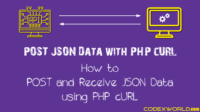 post-get-receive-json-data-php-curl-codexworld