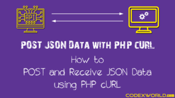 post-get-receive-json-data-php-curl-codexworld
