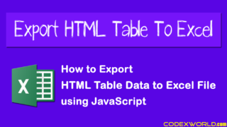 export-html-table-data-to-ms-excel-using-javascript-codexworld
