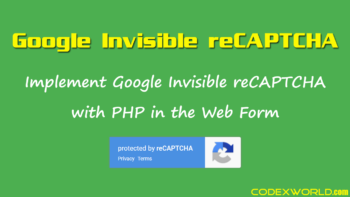 add-google-invisible-recaptcha-to-website-php-codexworld