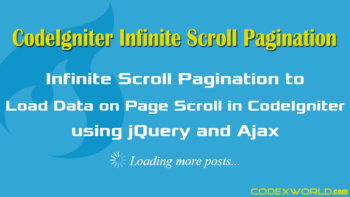 codeigniter-load-more-data-on-infinite-page-scroll-jquery-ajax-codexworld