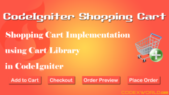 codeigniter-shopping-cart-checkout-implementation-library-script-codexworld