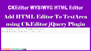 add-wysiwyg-html-editor-to-textarea-with-ckeditor-codexworld