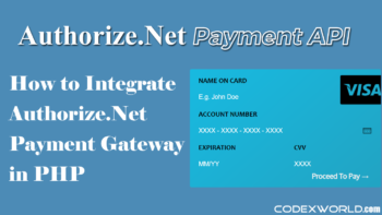 authorize-net-payment-gateway-integration-php-api-sdk-library-codexworld