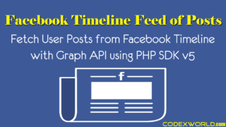 facebook-fetch-feed-posts-from-user-timeline-graph-api-php-codexworld