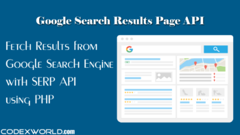 google-search-results-page-with-serp-api-php-codexworld