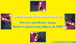 preview-rotate-image-before-upload-to-server-using-jquery-php-codexworld