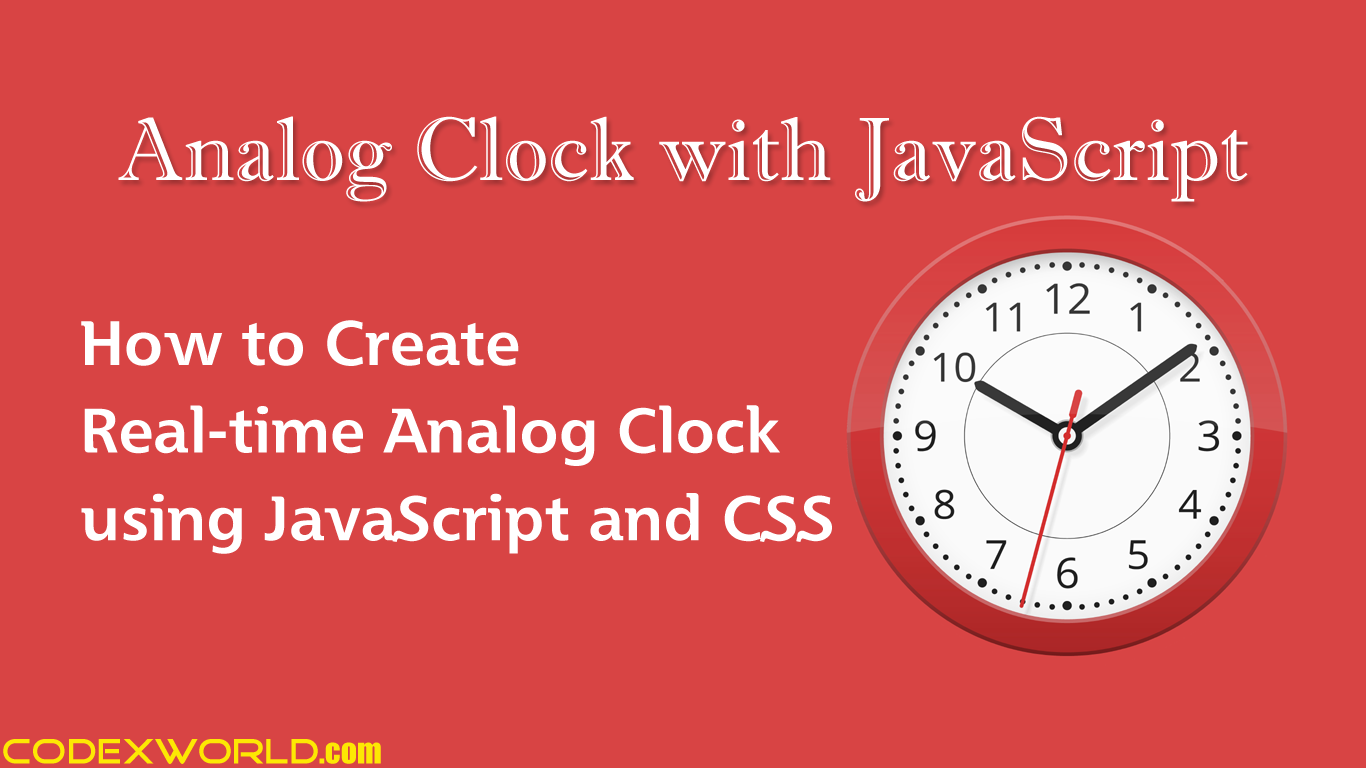 Create an Analog JavaScript CSS - CodexWorld