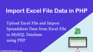 upload-import-excel-file-data-into-mysql-database-using-php-codexworld