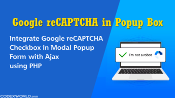 integrate-google-recaptcha-checkbox-in-modal-popup-form-with-ajax-using-php-codexworld